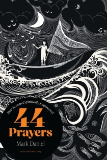 Forty Four Prayers (Coming Soon!)